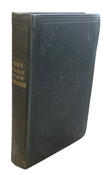 Anglican Church Architecture With Some Remarks Upon Ecclesiastical Furniture By James Barr 1843 book front cover