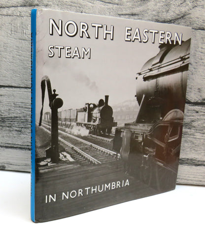 North Eastern Steam In Northumbria By Malcolm Dunnett 1973 book front cover