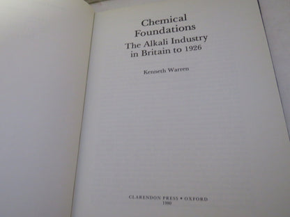 Chemical Foundations The Alkali Industry In Britain To 1926 By Kenneth Warren 1980 book image 4