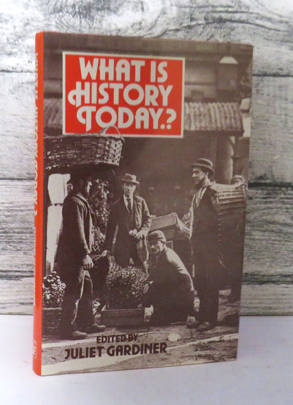 What Is History Today ...? Edited By Juliet Gardiner 1988 book front cover