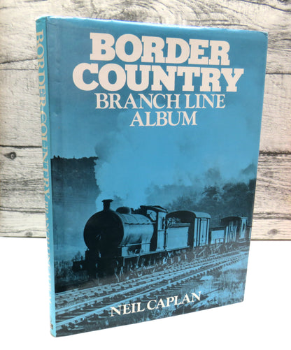 Border Country Branch Line Album By Neil Caplan 1981 book front cover