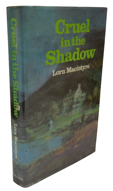 Cruel In The Shadow By Lorn Macintyre 1979 book front cover