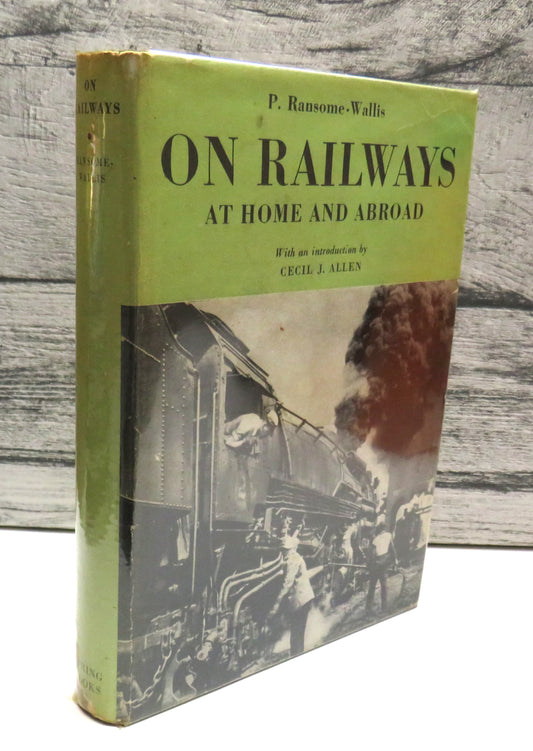 On Railways At Home and Abroad By P. Ramsome-Wallis