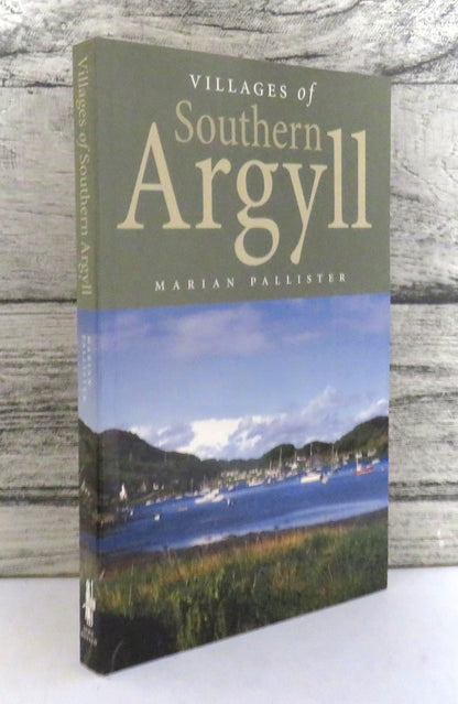 Villages of Southern Argyll By Marian Pallister 2004 book front cover