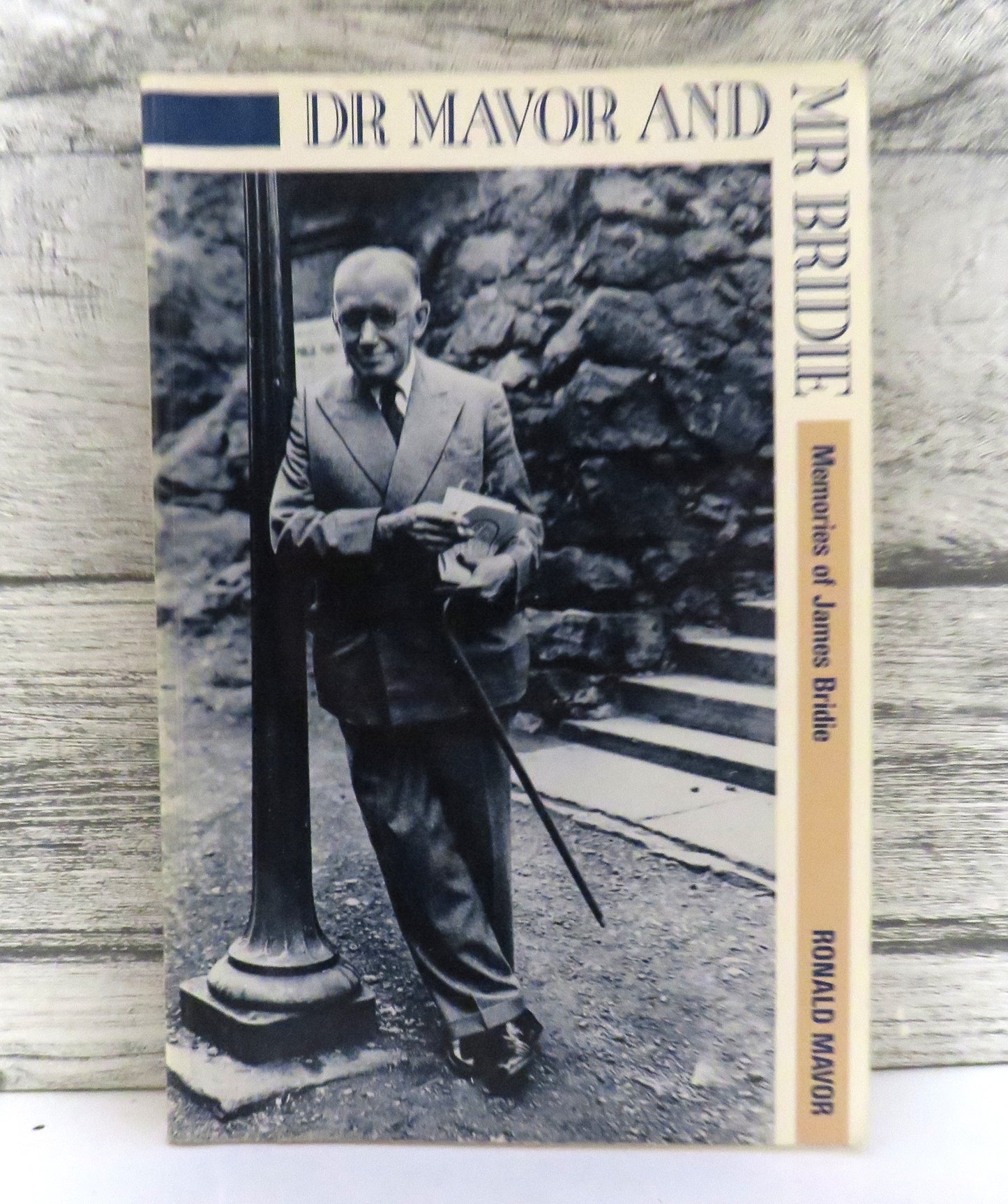 Dr Mavor and Mr Birdie Memories of James Bridie By Ronald Mavor 1988