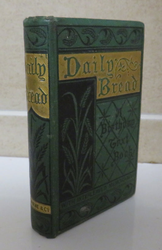 Daily Bread, A Birthday Text Book with Diary for Memoranda, Compiled and Edited by E. M. H.