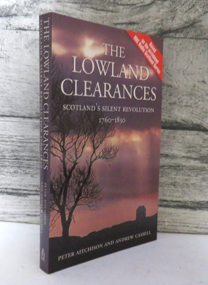 The Lowland Clearances Scotland's Silent Revolution, 1760-1830 By Peter Aitchison and Andrew Cassell book front cover