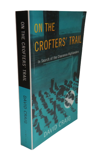 On The Crofters' Trail, In Search of the Clearance Highlanders by David Craig, 1997 book front cover