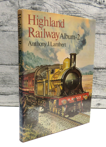 Highland Railway Album - 2 By Anthony J. Lambert 1978 book front cover