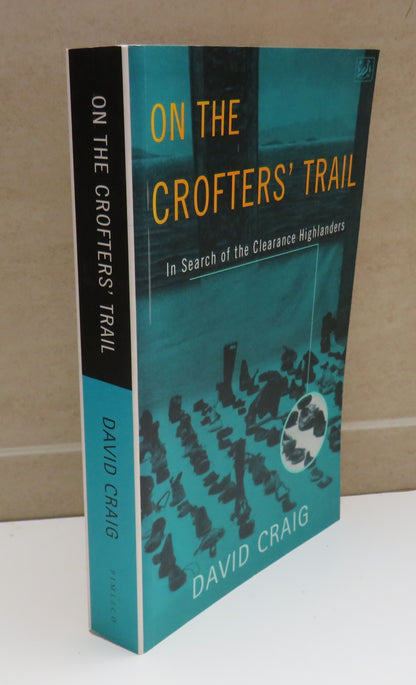 On The Crofters' Trail, In Search of the Clearance Highlanders by David Craig, 1997 book image 2