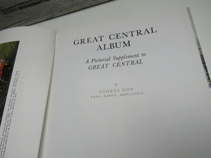 Great Central Album A Pictorial Supplement To Great Central By George Dow 1982 book image 3