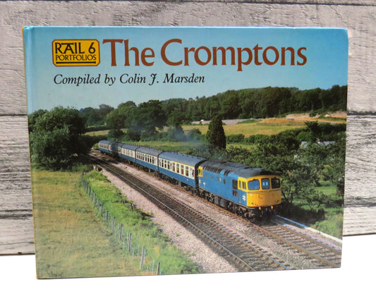 The Cromptons Compiled By Colin J. Marsden 1986 (Vintage Railway Book) book cover