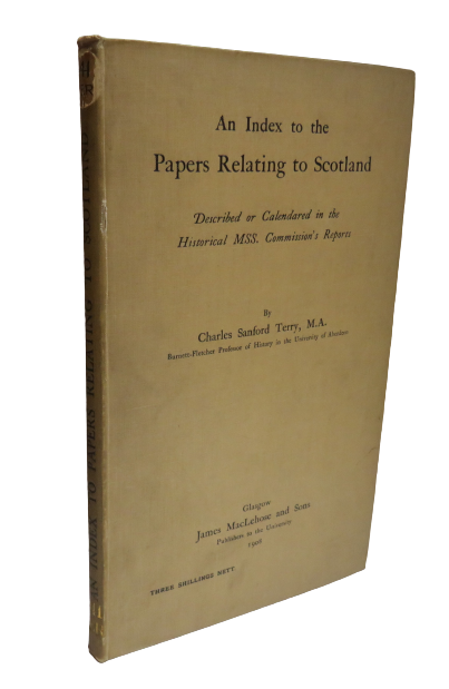 An Index to the Papers Relating to Scotland by Charles Sanford Terry, 1908