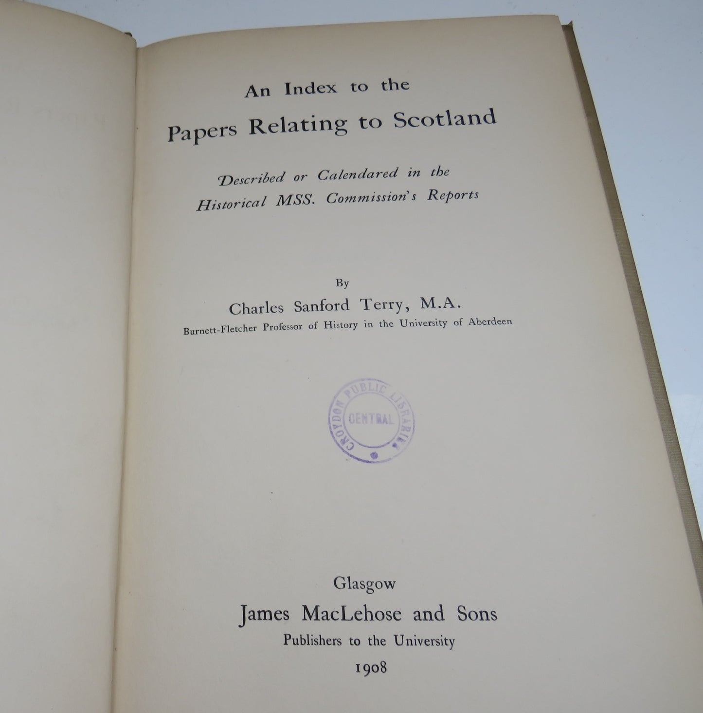 An Index to the Papers Relating to Scotland by Charles Sanford Terry, 1908