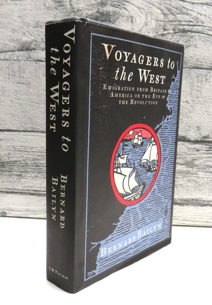 Voyagers to the West, Emigration from Britain to America on the Eve of the Revolution by Bernard Bai book front cover