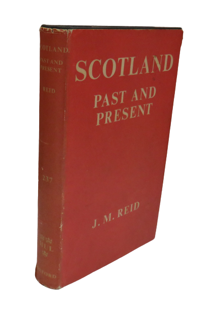 Scotland Past and Present by J.M. Reid, 1959