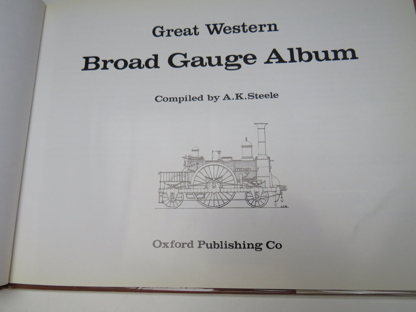 Great Western Broad Gauge Album compiled by A.K. Steele 1972 (Vintage Railway Book) book 3
