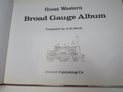 Great Western Broad Gauge Album compiled by A.K. Steele 1972 (Vintage Railway Book) book image 3