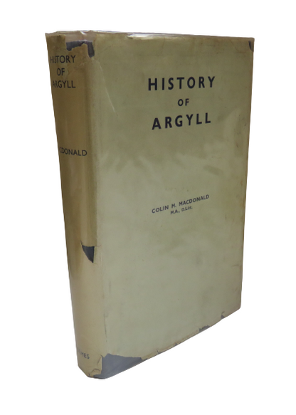 The History of Argyll Up To The Beginning of the Sixteenth Century By Colin M. MacDonald book front cover