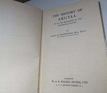 Load image into Gallery viewer, The History of Argyll Up To The Beginning of the Sixteenth Century By Colin M. MacDonald
