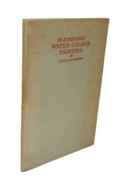 Elementary Water-Colour Painting By J. Hullah-Brown 1960