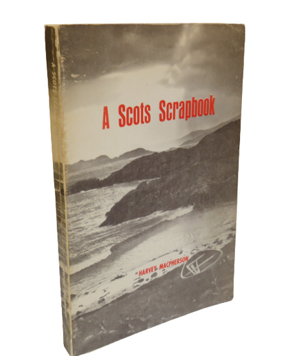 A Scots Scrapbook by Harvey MacPherson, 1973, Signed book front cover