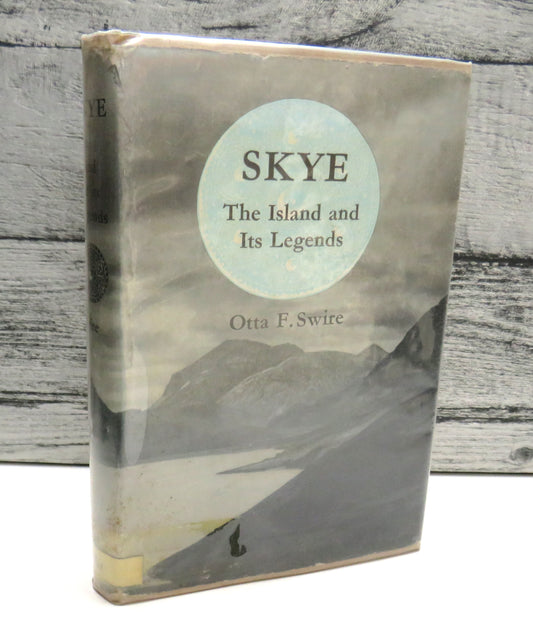 Skye The Island and Its Legends by Otta F. Swire, 1961
