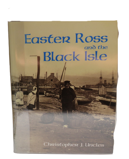 Easter Ross and the Black Isle Compiled By Christopher J. Uncles 1998 book front cover