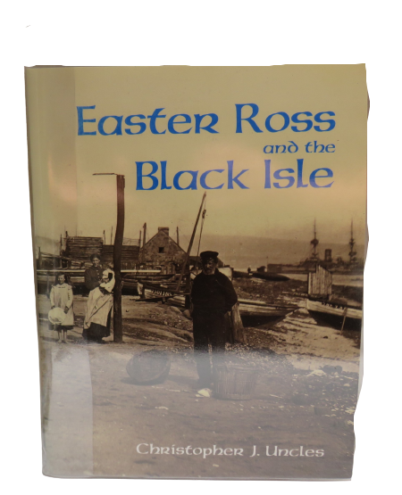 Easter Ross and the Black Isle Compiled By Christopher J. Uncles 1998