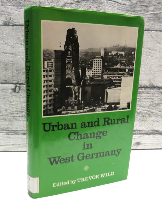 Urban and Rural Change In West Germany Edited by Trevor Wild 1983