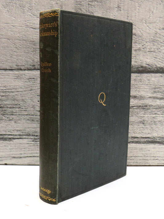 Shakespeare's Workmanship by Sir Arthur Quiller-Couch 1937 (Classic Literary Criticism) book cover