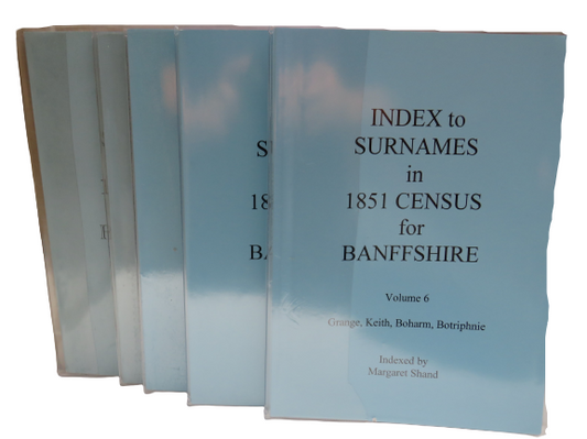 Index To Surnames In 1851 Census For Banffshire Volumes 2-6