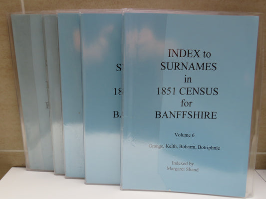 Index To Surnames In 1851 Census For Banffshire Volumes 2-6