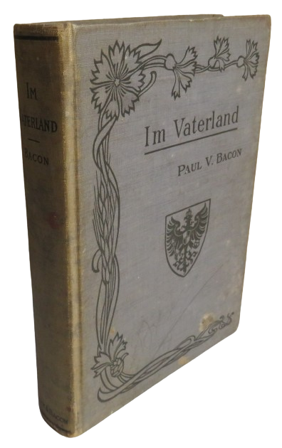 Im Vaterland By Paul V. Bacon 1910 book front cover