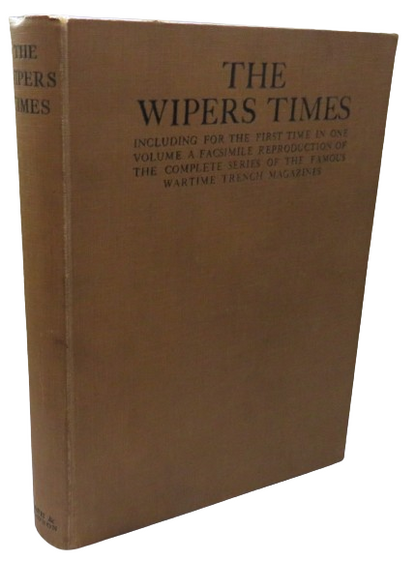 The Wipers Times Including For The First Time In One Volume A Facsimile Reproduction of the Complete book front cover