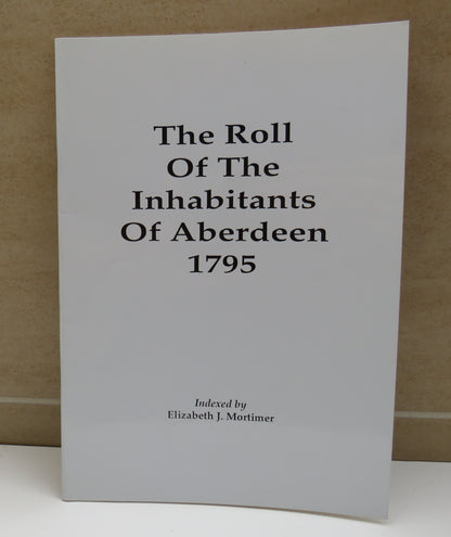 The Roll of the Inhabitants of Aberdeen 1795 Indexed By Elizabeth J.Mortimer 1997 book image 2