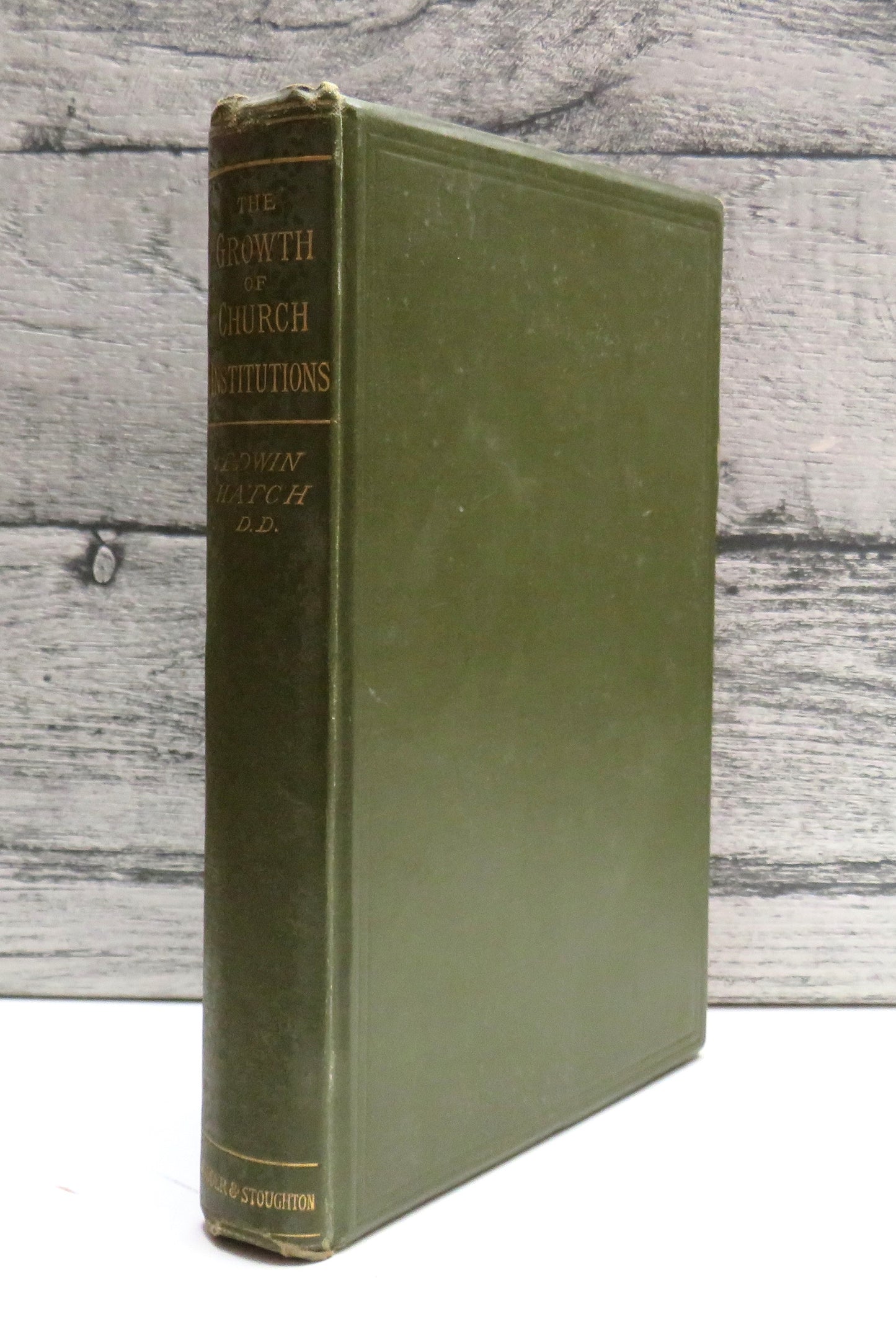 The Growth of Church Institutions by the Rev Edwin Hatch 1887 First Edition