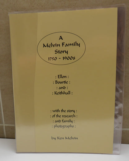 A Melvin Family Story 1750-1900s Ellon, Bourtie and Keithhall By Ken Melvin 1996 book image 2