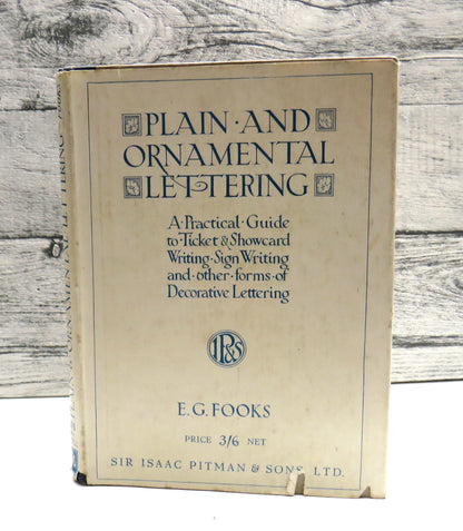 Plain and Ornamental Lettering, A Practical Guide to Ticket & Showcard Writing, Sign Writing and oth book front cover