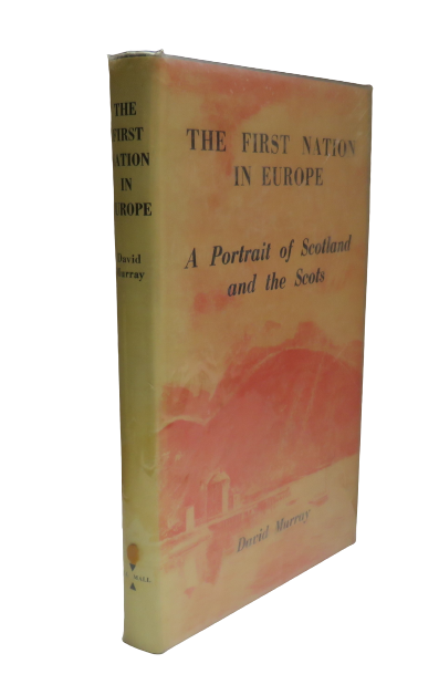 The First Nation In Europe A Portrait of Scotland and The Scots By David Murray 1960 1st book front cover