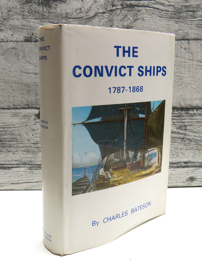 The Convict Ships 1787-1868 by Charles Bateson, 1985 book front cover