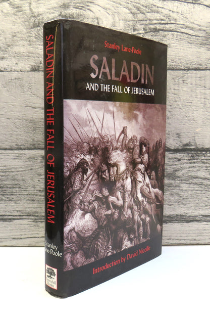 Saladin and the Fall of Jerusalem By Stanley Lane-Poole 2002