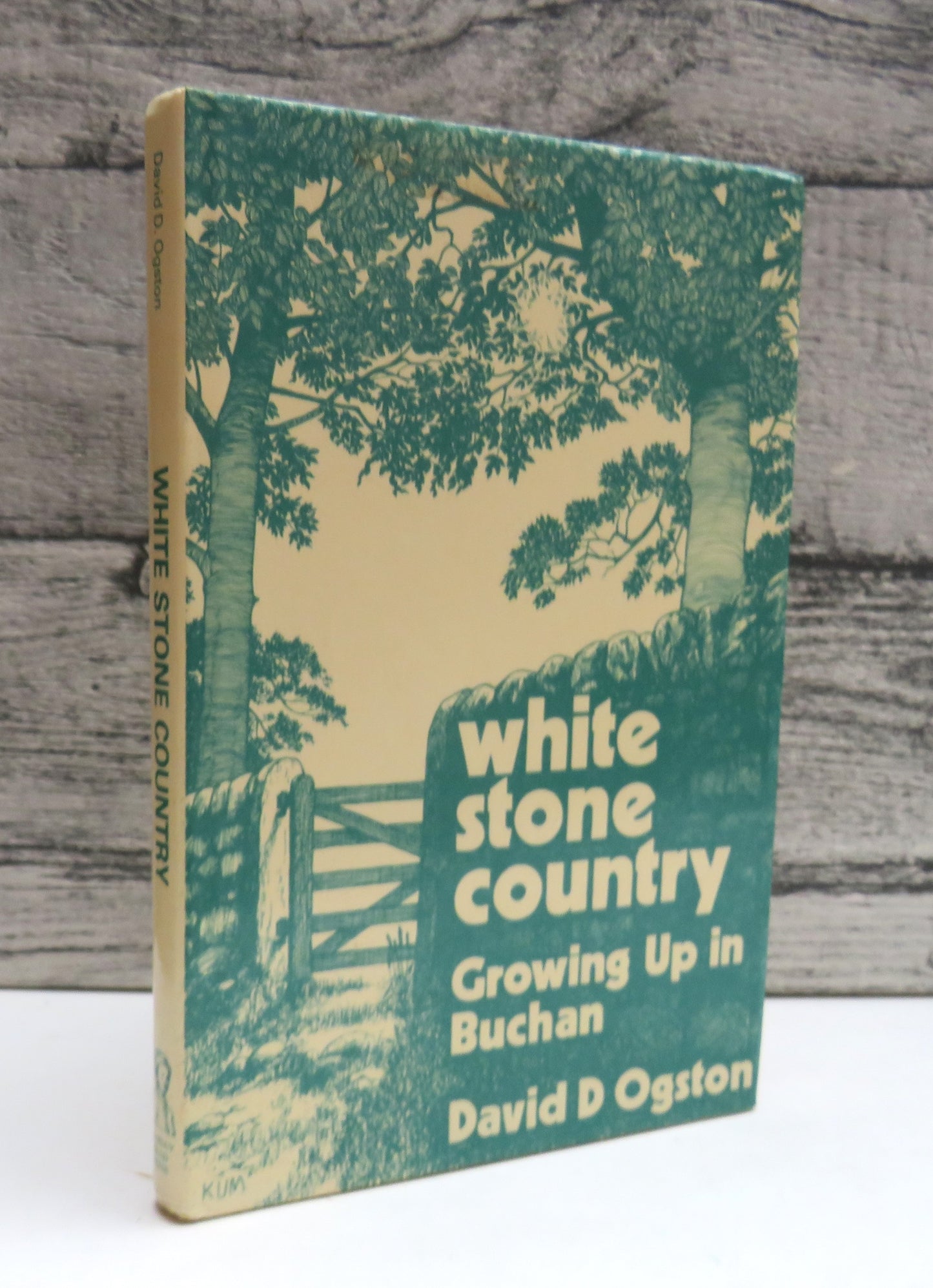 White Stone Country, Growing Up In Buchan by David D. Ogston 1986