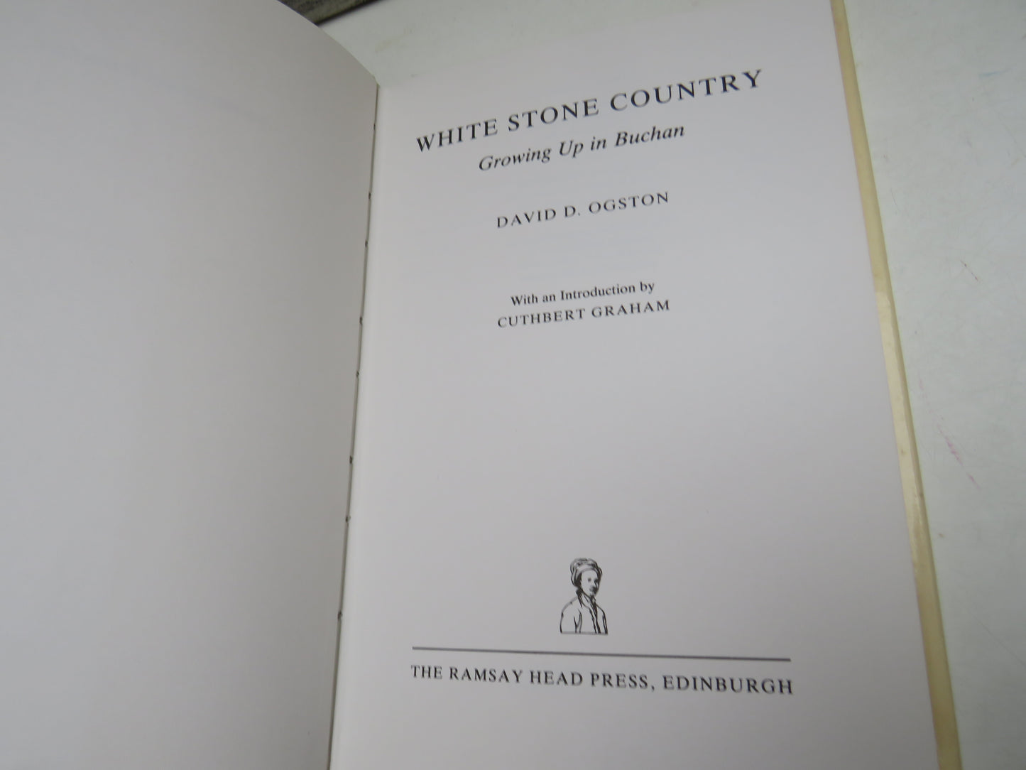 White Stone Country, Growing Up In Buchan by David D. Ogston 1986