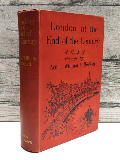 London at the End of the Century, A Book of Gossip by Arthur William A Beckett, 1900 book front cover
