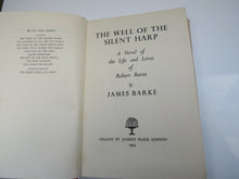 Load image into Gallery viewer, The Well of the Silent Harp A Novel of the Life and Loves of Robert Burns By James Barke 1954
