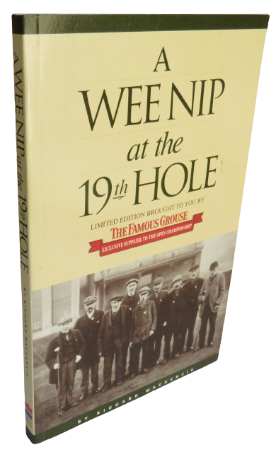 A Wee Nip at the 19th Hole A History of the St. Andrew Caddie by Richard Mackenzie