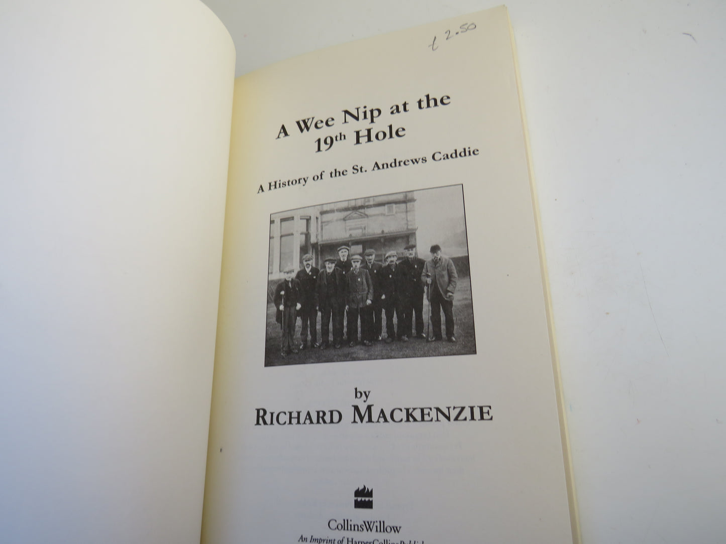 A Wee Nip at the 19th Hole A History of the St. Andrew Caddie by Richard Mackenzie