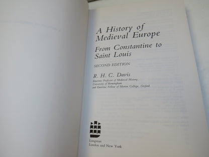 A History of Medieval Europe From Constantine To Saint Louis By R. H. C. Davis 1988