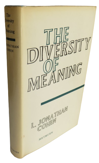 The Diversity of Meaning By L. Jonathan Cohen 1962